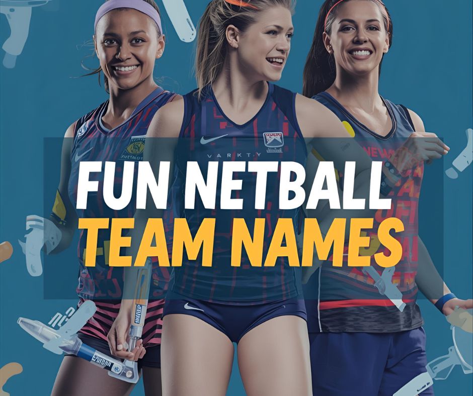 Fun Netball Team Names