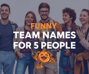 Funny Team Names for 5 People
