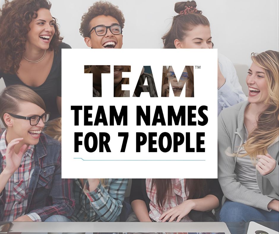 Funny Team Names for 7 People