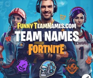 Funny Team Names for Fortnite