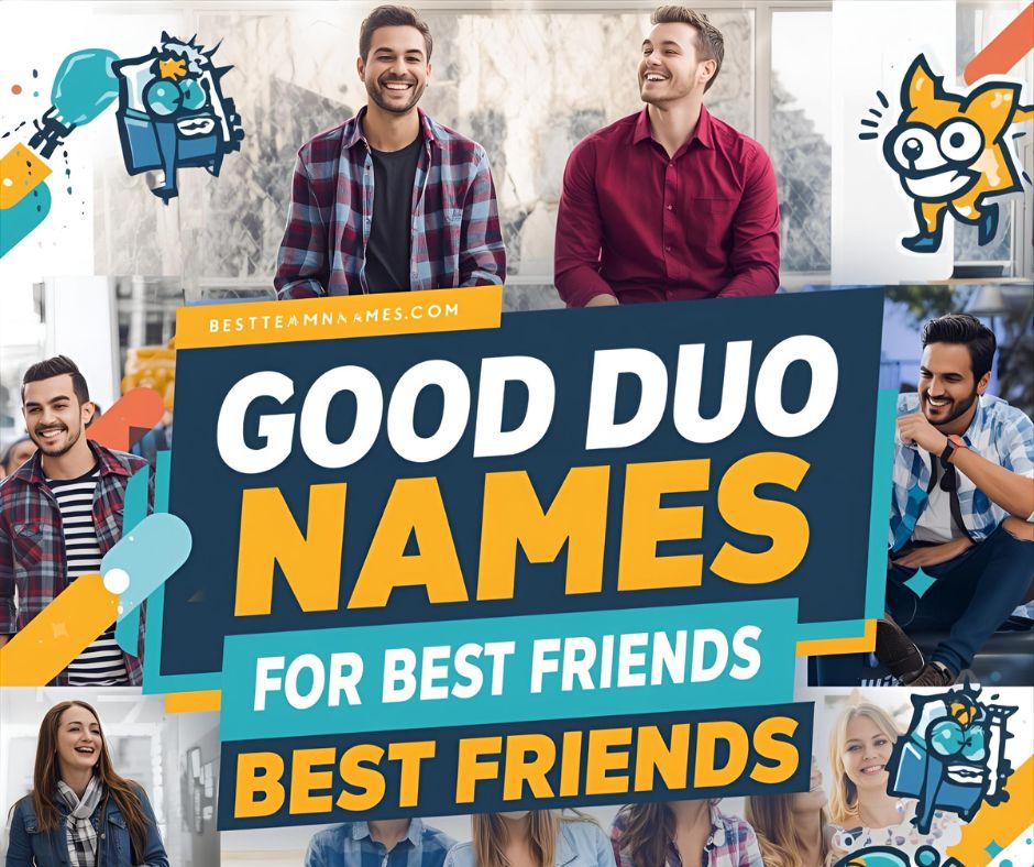 Good Duo Names for Best Friends