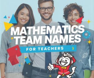 Mathematics Team Names for Teachers