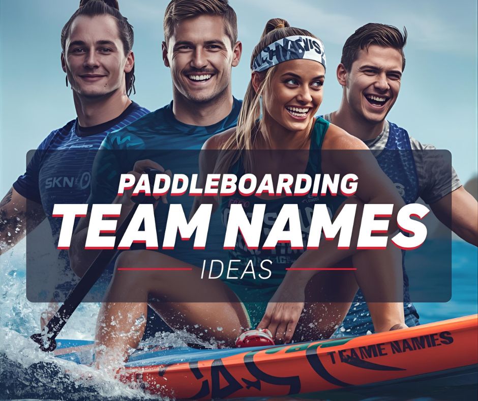 Paddleboarding Team Names Ideas