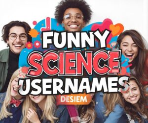 Funny Science Usernames
